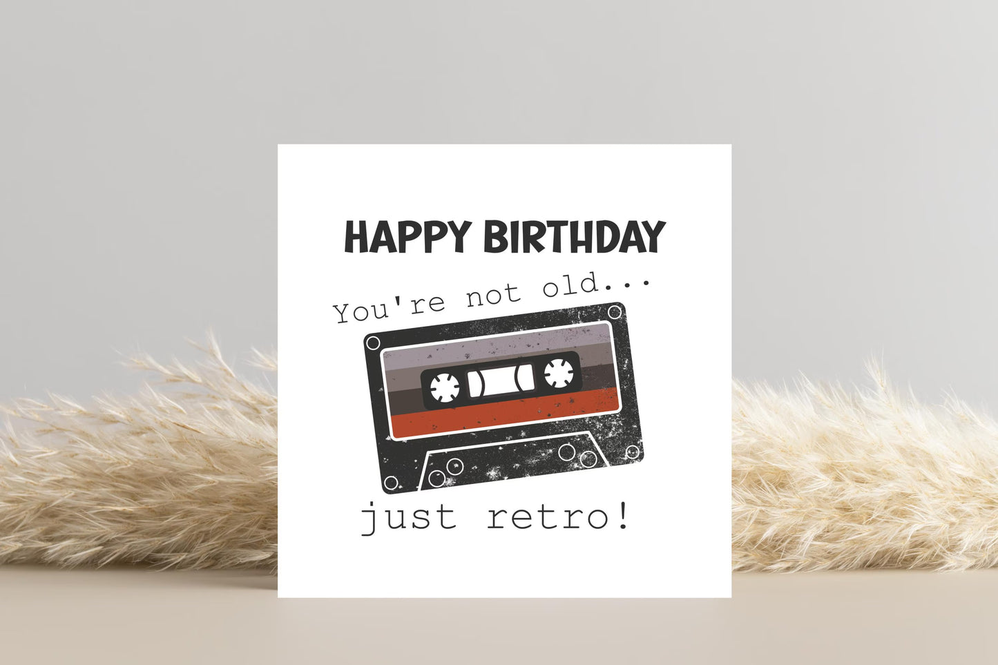 Your Not Old Just Retro Birthday Card