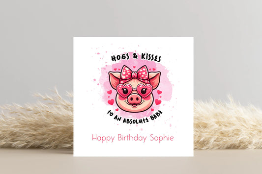 Hogs and Kisses to a Complete Babe Birthday Card